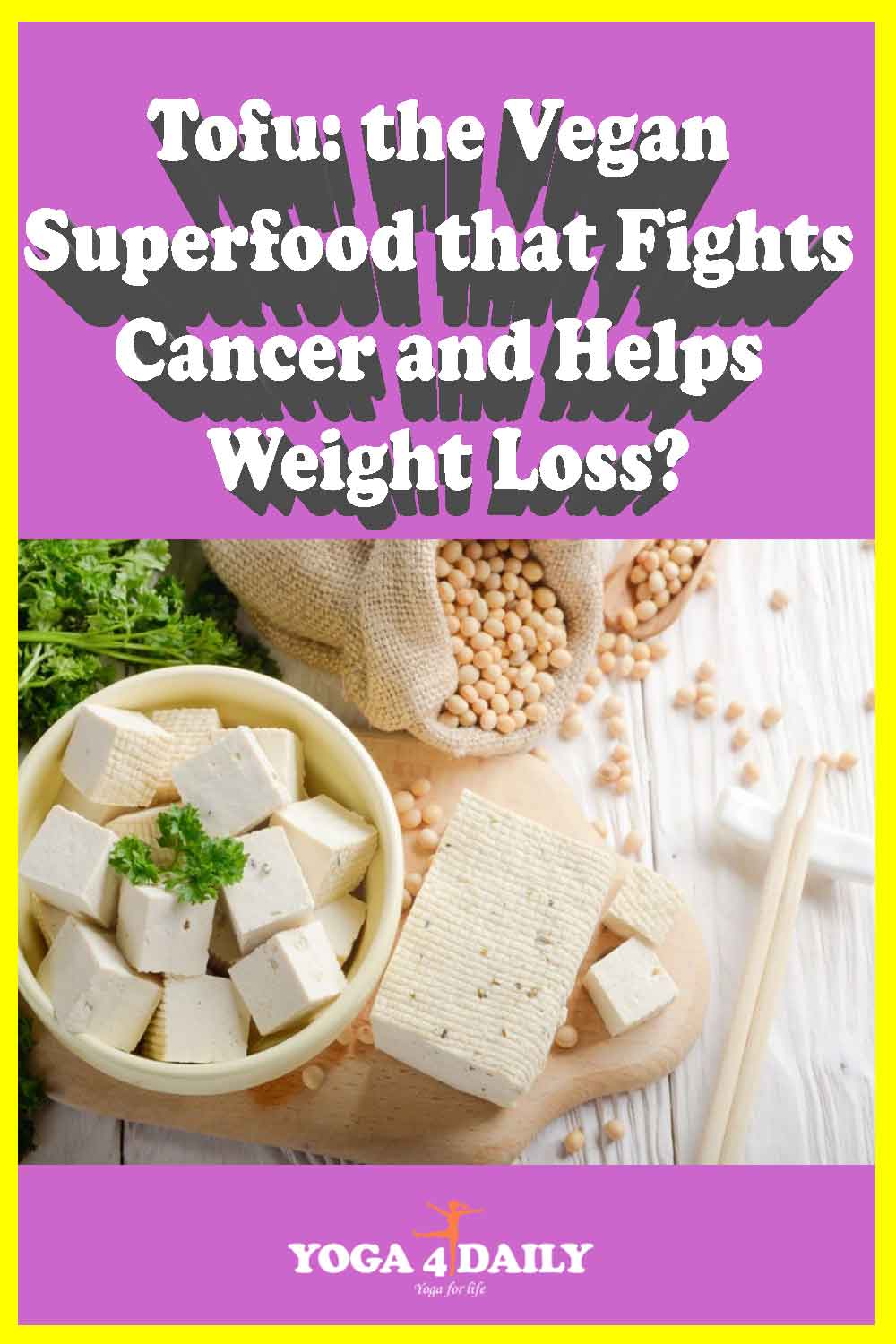 Tofu: the Vegan Superfood that Fights Cancer and Helps Weight Loss?