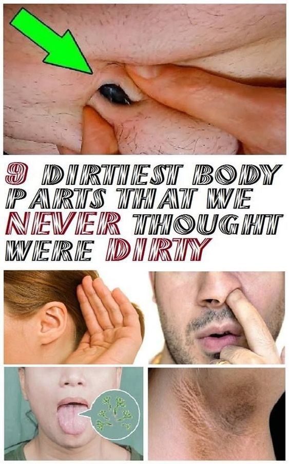 WHAT IS THE DIRTIEST PART OF YOUR BODY? ACTUALLY, IT’S NOT JUST ONE, BUT 9 DIRTY PARTS!