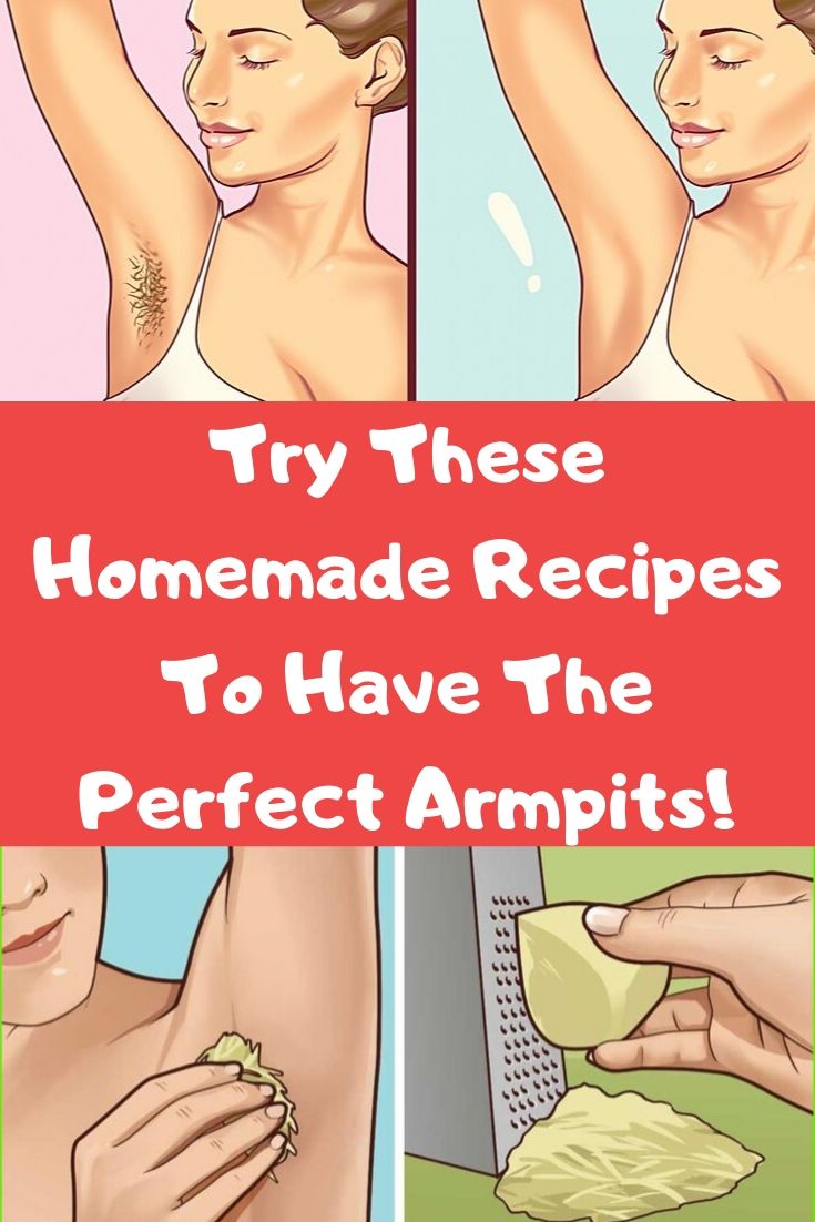 Try These Homemade Recipes To Have The Perfect Armpits!