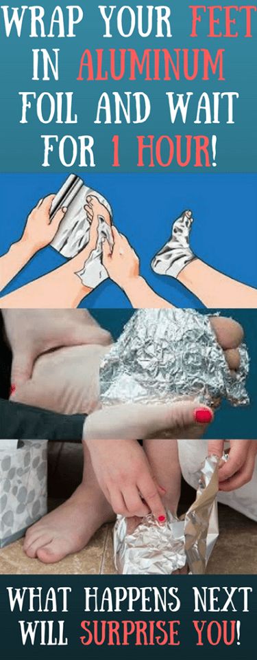 Wrap Your Feet In Aluminium Foil And Wait For 1 Hour! What Happens Next Will Suprise You !