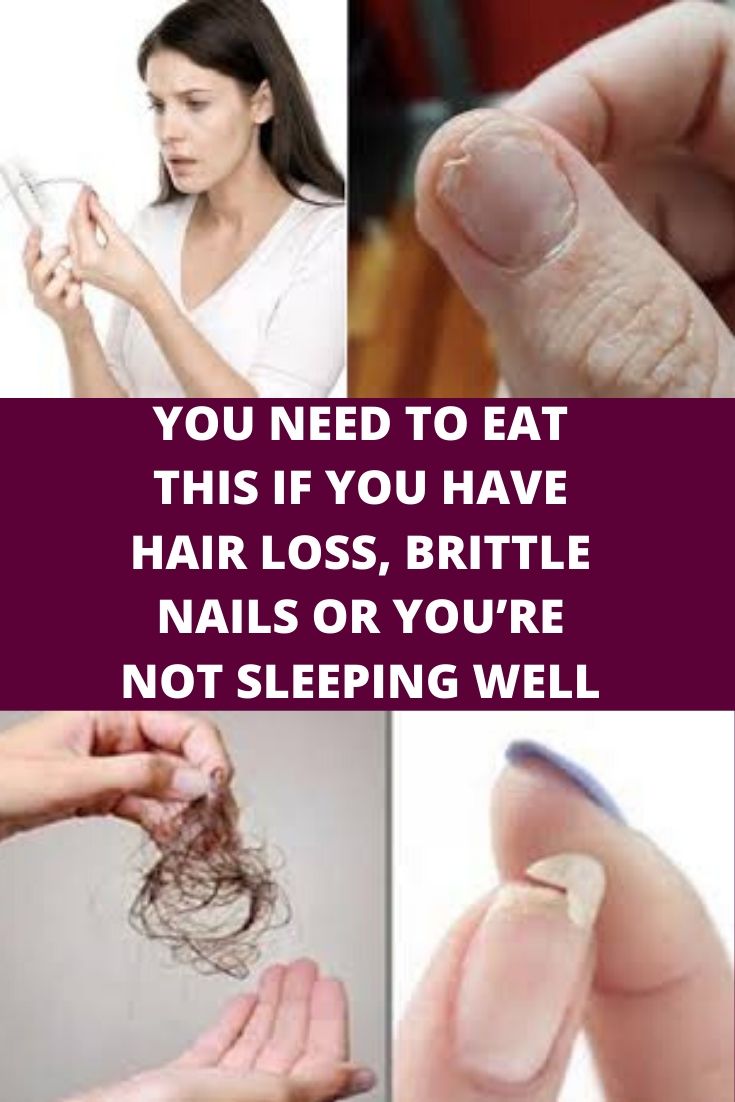 YOU NEED TO EAT THIS IF YOU HAVE HAIR LOSS, BRITTLE NAILS OR YOU’RE NOT SLEEPING WELL